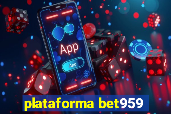 plataforma bet959